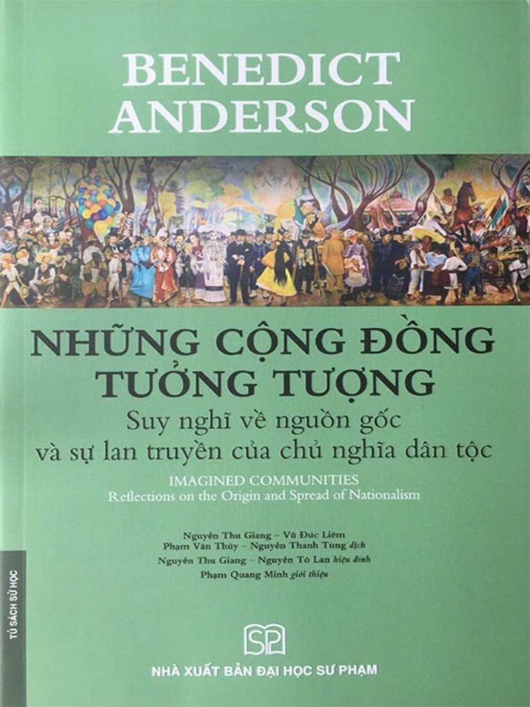 Cộng Đồng Tưởng Tượng: Suy Nghĩ Về Nguồn Gốc Và Sự Lan Truyền Của Chủ Nghĩa Dân Tộc