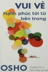 Vui Vẻ - Hạnh Phúc Từ Bên Trong