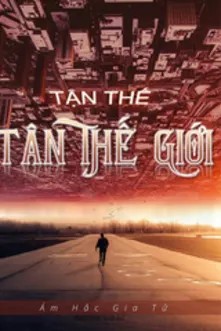 Tận Thế Tân Thế Giới