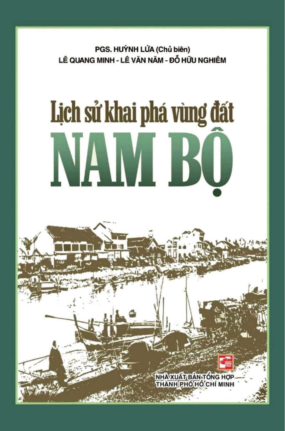 Lịch Sử Khai Phá Vùng Đất Nam Bộ