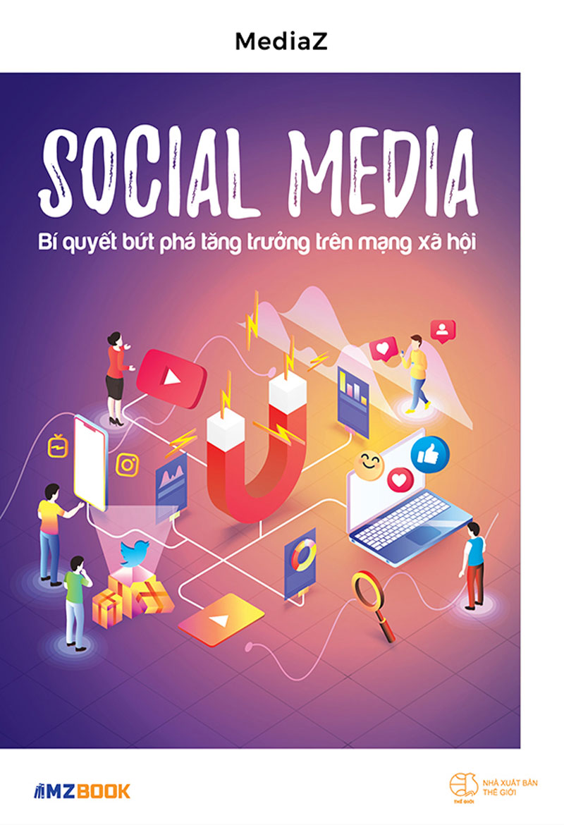 Social Media - Bí Quyết Bứt Phá Tăng Trưởng Trên Mạng Xã Hội