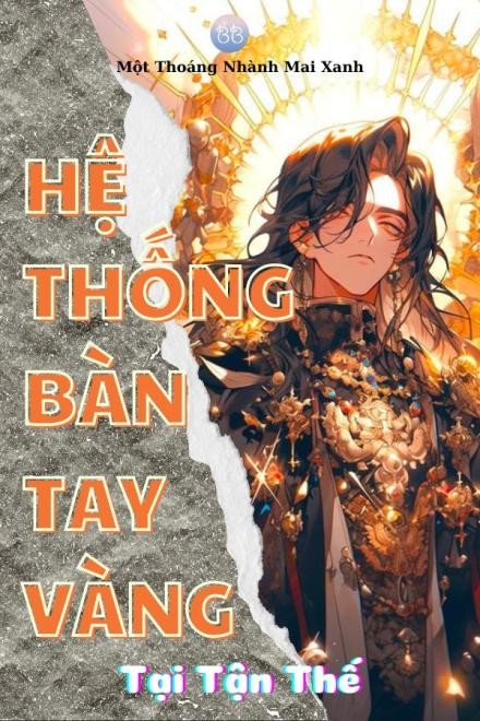 Hệ Thống Bàn Tay Vàng Tại Tận Thế