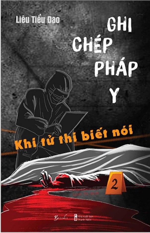 Ghi Chép Pháp Y 2 - Khi Tử Thi Biết Nói