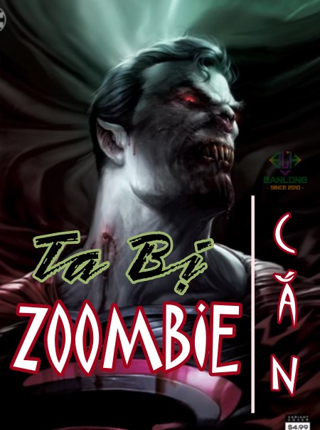 Ta Bị Zombie Cắn