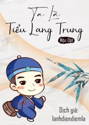 Ta Là Tiểu Lang Trung