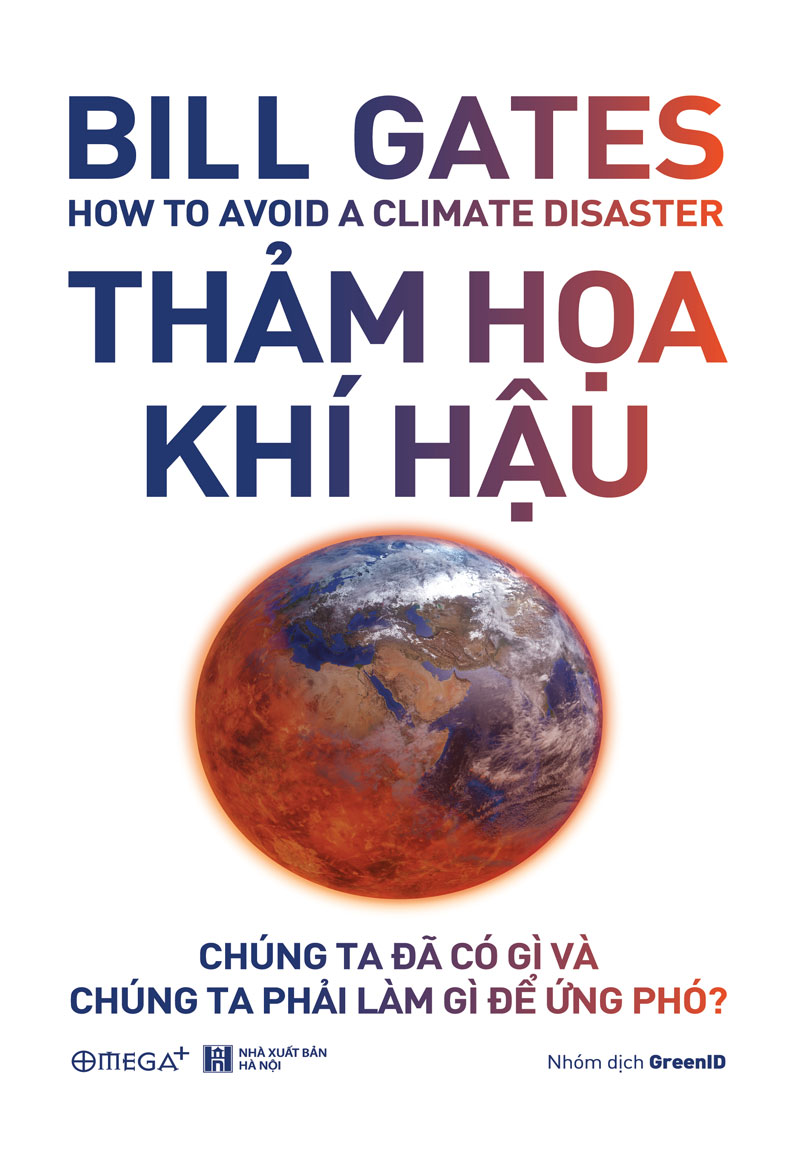 Thảm Họa Khí Hậu - Chúng Ta Đã Có Gì và Chúng Ta Phải Làm Gì Để Ứng Phó