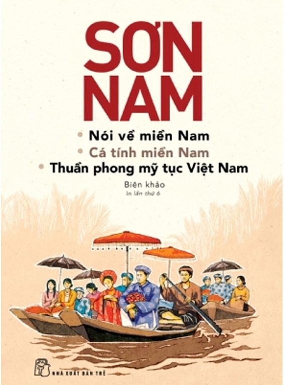 Nói Về Miền Nam, Cá Tính Miền Nam Và Thuần Phong Mỹ Tục Việt Nam