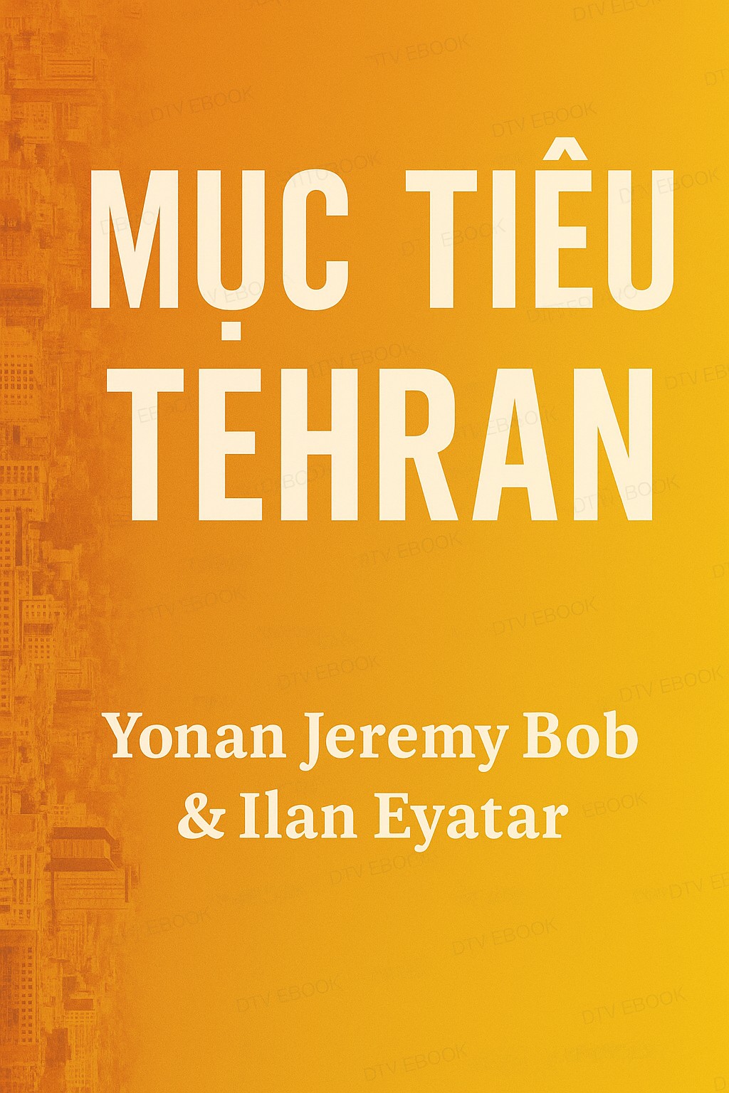 Mục tiêu TEHRAN