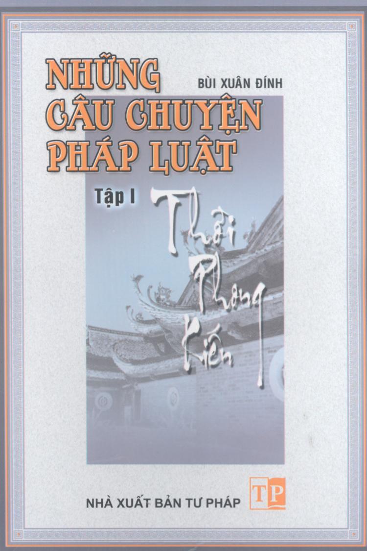 Những Câu Chuyện Pháp Luật Thời Phong Kiến (Bộ 2 Tập)