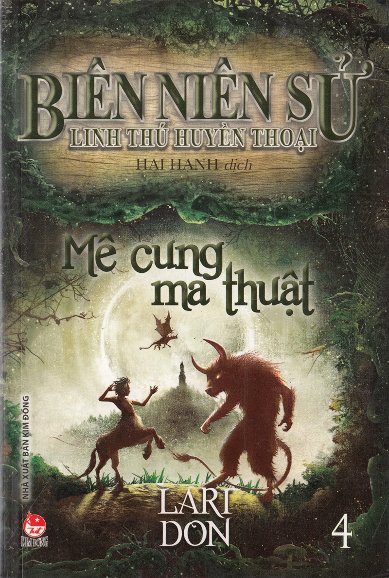 Biên Niên Sử Linh Thú Huyền Thoại - Tập 4: Mê Cung Ma Thuật