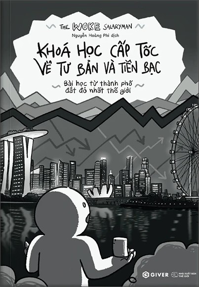 Khoá Học Cấp Tốc Về Tư Bản Và Tiền Bạc - Bài Học Từ Thành Phố Đắt Đỏ Nhất Thế Giới