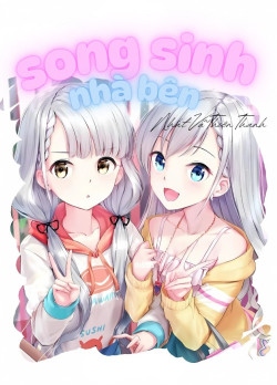 Song Sinh Nhà Bên Mới Trưởng Thành