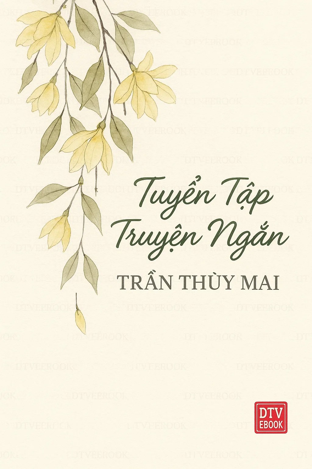 Tuyển Tập Truyện ngắn Trần Thùy Mai