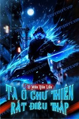 Ta Ở Chư Thiên Rất Điệu Thấp