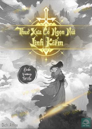 Trước Kia Có Tòa Linh Kiếm Sơn (Tòng Tiền Hữu Tọa Linh Kiếm Sơn)