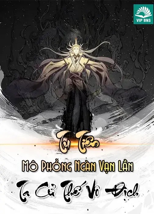 Tu Tiên Mô Phỏng Ngàn Vạn Lần , Ta Cử Thế Vô Địch