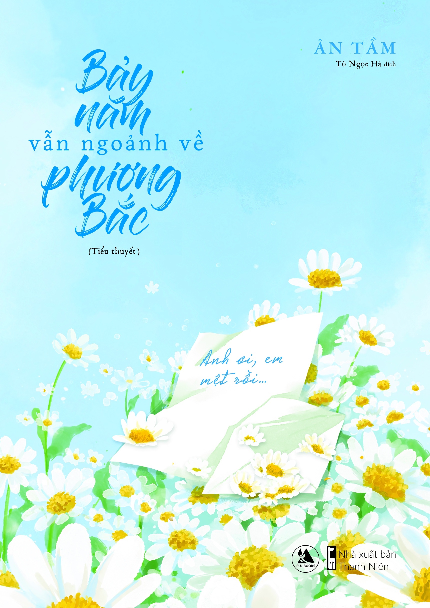 Bảy Năm Vẫn Ngoảnh Về Phương Bắc