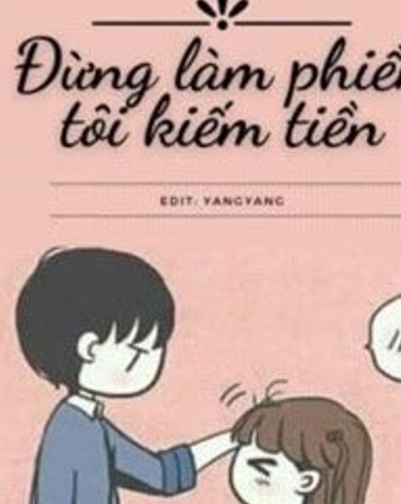 Đừng Làm Phiền Tôi Kiếm Tiền
