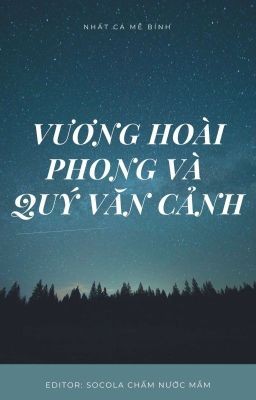 Vương Hoài Phong Và Quý Văn Cảnh