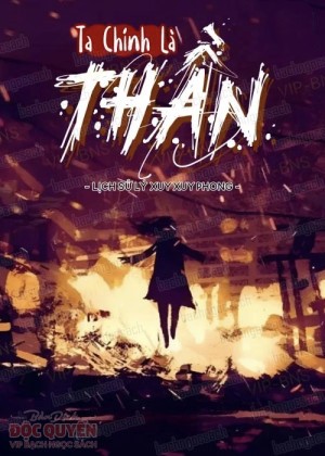 Ta Chính Là Thần!