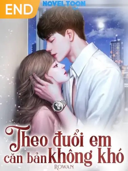 Theo Đuổi Em Căn Bản Không Khó