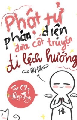 Phật Tử Phản Diện Đưa Cốt Truyện Đi Lệch Hướng