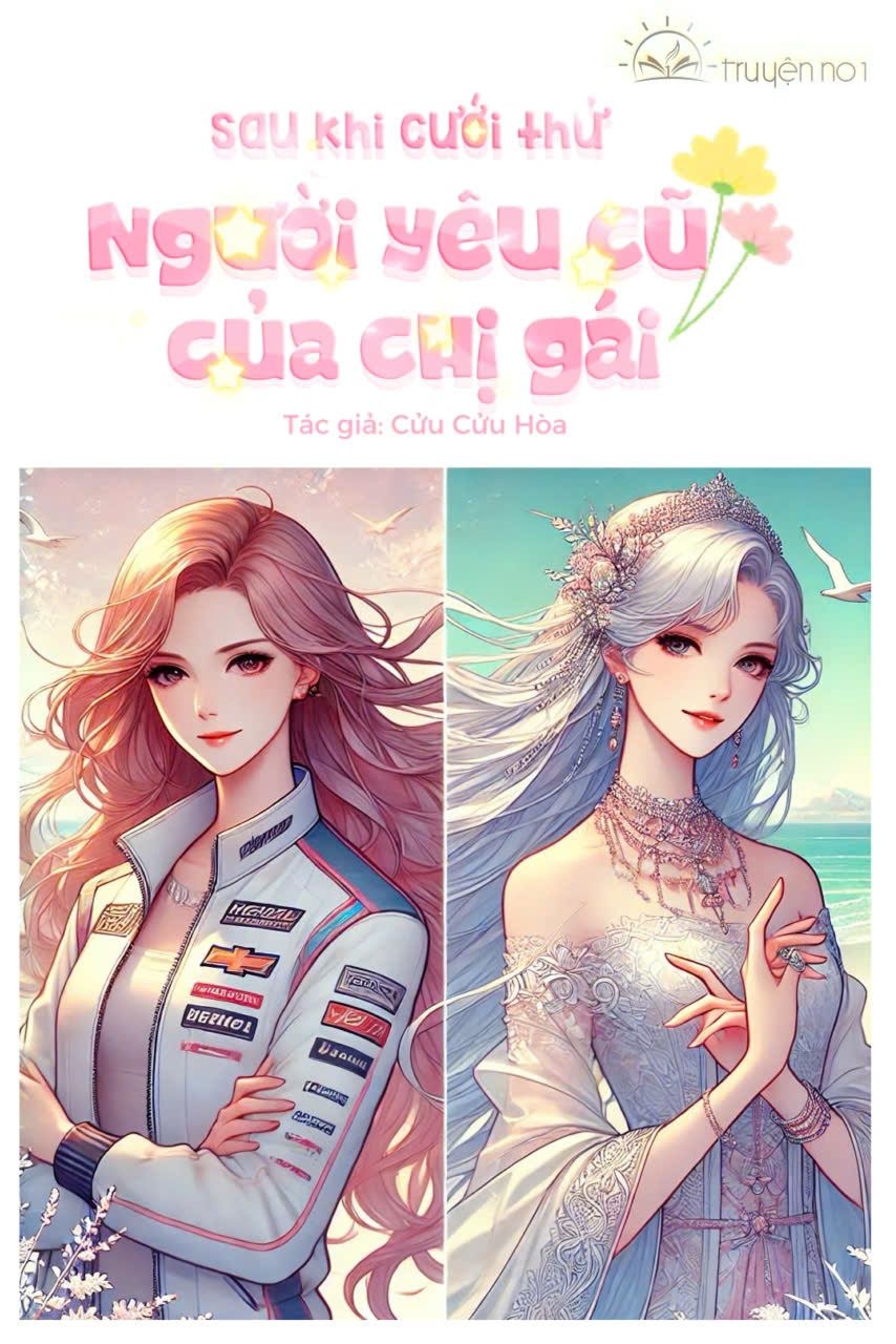 Sau Khi Cưới Thử Người Yêu Cũ Của Chị Gái