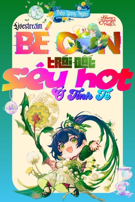 Bé Con Trái Đất Siêu Hot Ở Tinh Tế