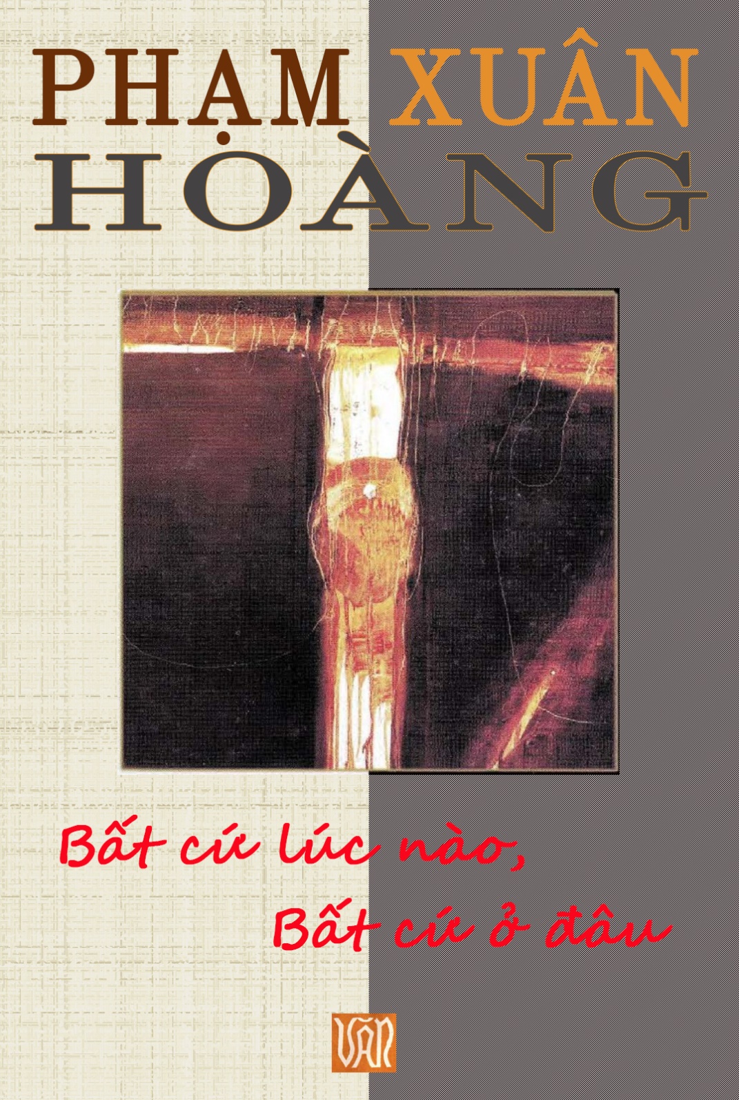 Bất Cứ Lúc Nào, Bất Cứ Ở Đâu