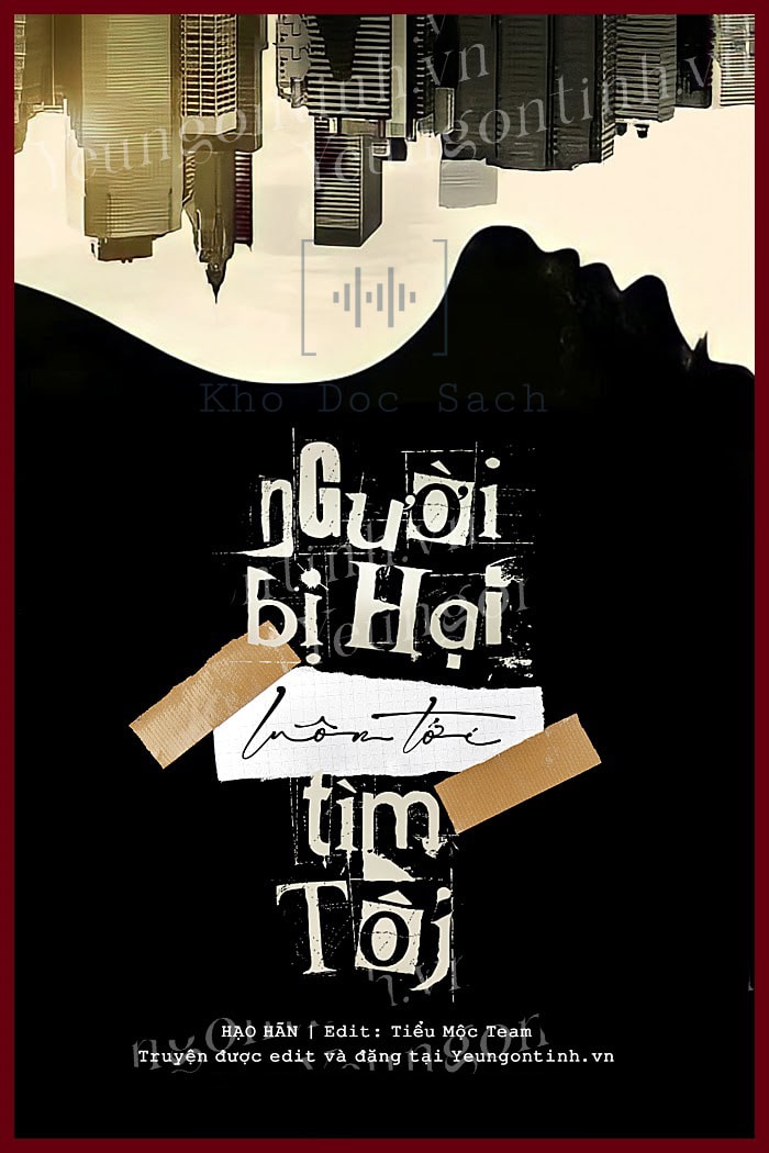 Người Bị Hại Luôn Tới Tìm Tôi