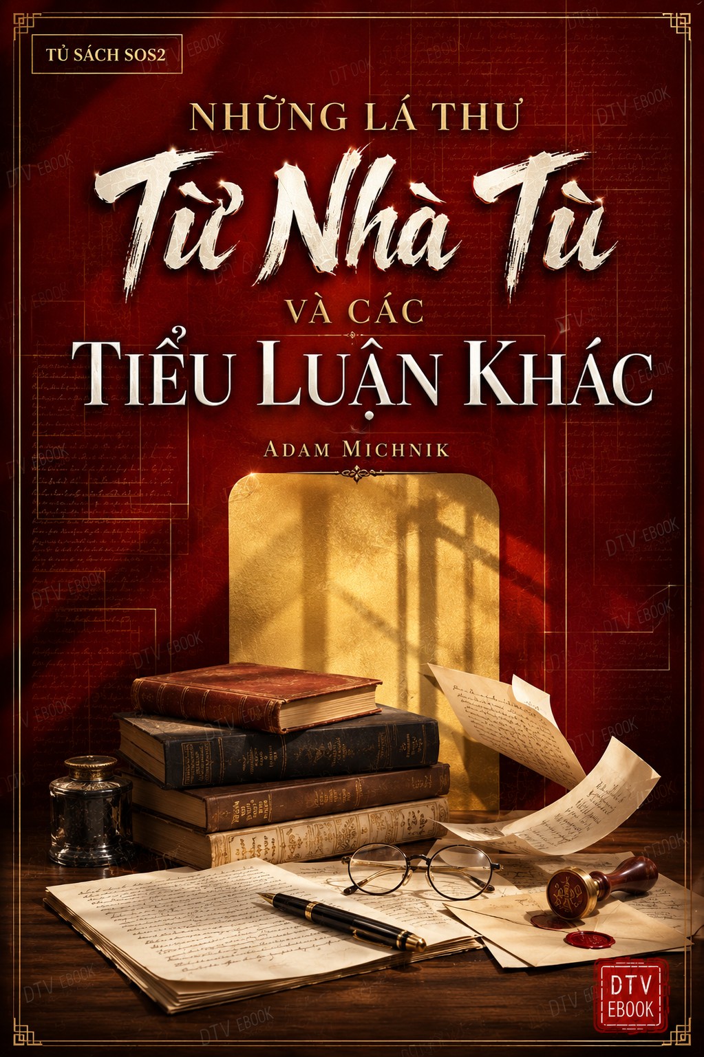 Những Lá Thư Từ Nhà Tù Và Các Tiểu Luận Khác