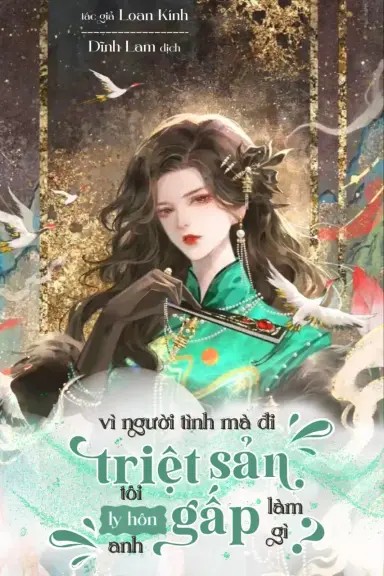 Thập Niên 70: Vì Người Tình Mà Đi Triệt Sản, Tôi Ly Hôn Anh Gấp Làm Gì?
