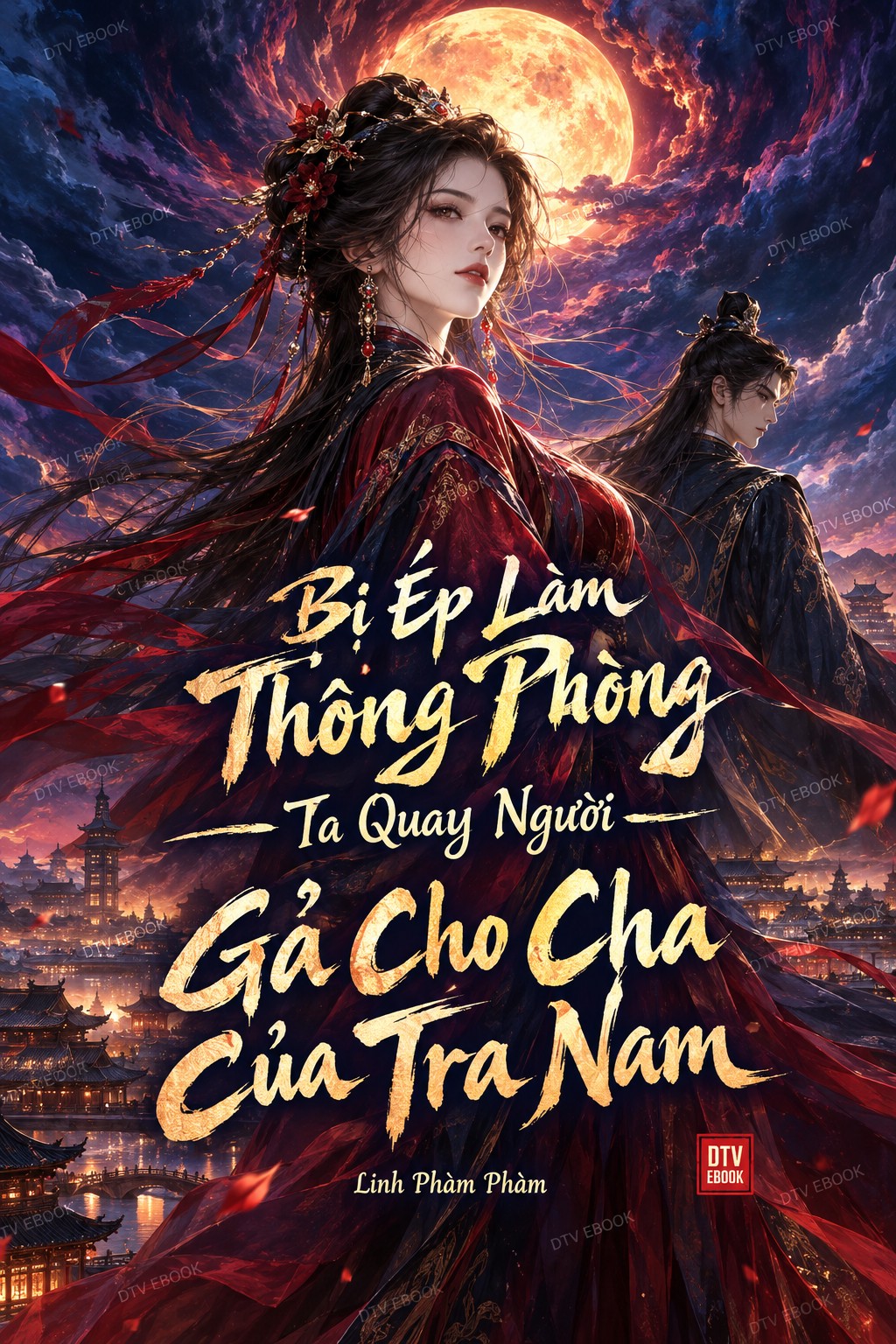 Bị Ép Làm Thông Phòng Ta Quay Người Gả Cho Cha Của Tra Nam