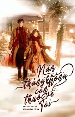 Năm Tháng Không Còn Thuộc Về Tôi