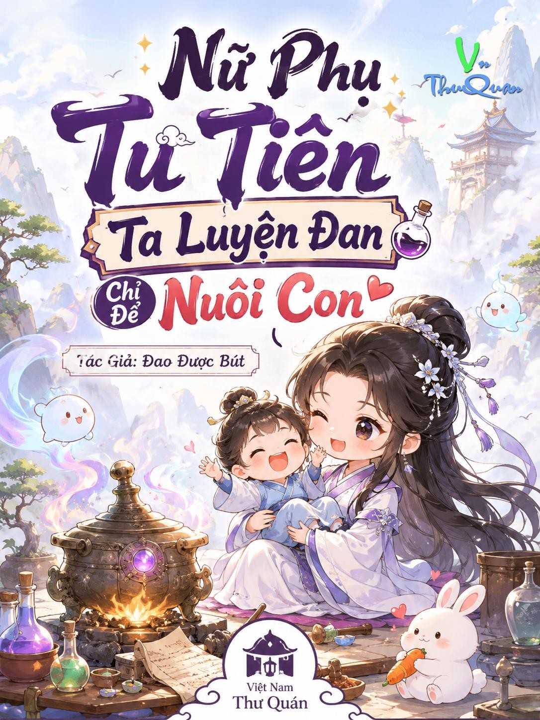 Nữ Phụ Tu Tiên - Ta Luyện Đan Chỉ Để Nuôi Con