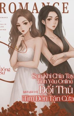 Sau Khi Chia Tay Tình Yêu Online, Đối Thủ Tìm Đến Tận Cửa