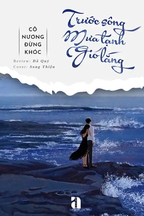 Trước Sông Mưa Tạnh Gió Lắng