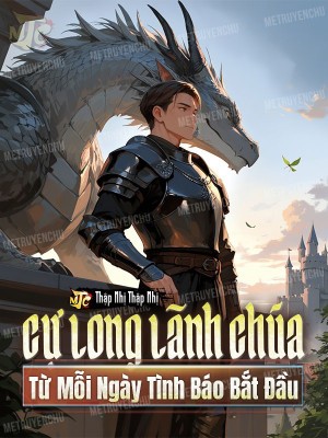 Cự Long Lãnh Chúa Từ Mỗi Ngày Tình Báo Bắt Đầu