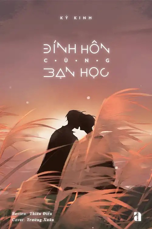 Đính Hôn Cùng Bạn Học (Đồng Học Hôn Ước )