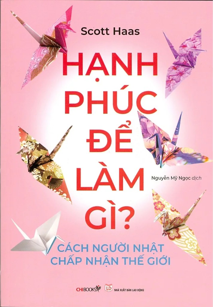 Hạnh Phúc Để Làm Gì? - Cách Người Nhật Chấp Nhận Thế Giới