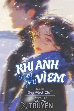 Khi Anh Quay Đầu Vì Em