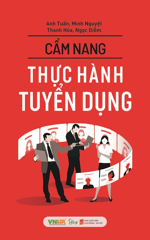 Cẩm Nang Thực Hành Tuyển Dụng - Tác giả: Nhiều Tác Giả