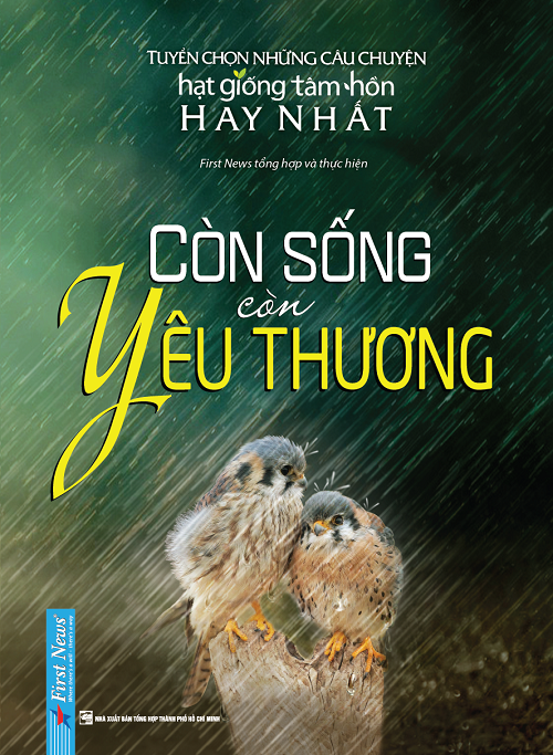 Còn Sống Còn Yêu Thương - Tác giả: First News