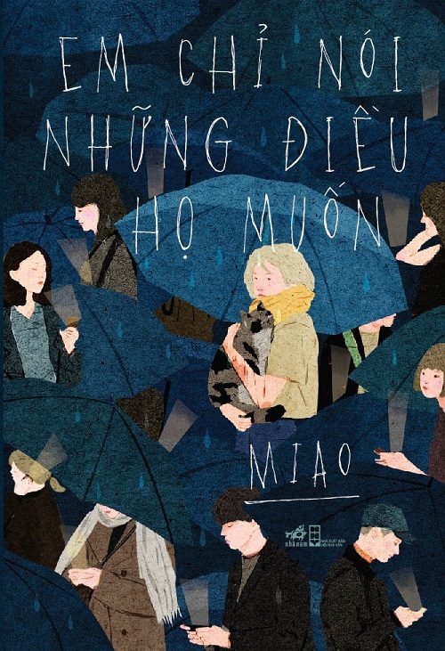 Em Chỉ Nói Những Điều Họ Muốn - Tác giả: Miao