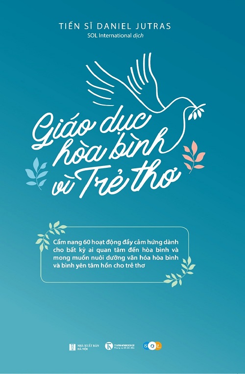 Giáo Dục Hòa Bình Vì Trẻ Thơ - Tác giả: Daniel Jutras