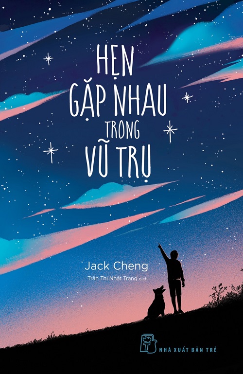 Hẹn Gặp Nhau Trong Vũ Trụ - Tác giả: Jack Cheng