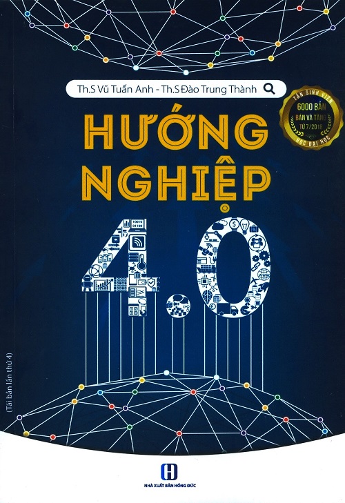 Hướng Nghiệp 4.0 - Tác giả: Vũ Tuấn Anh & Đào Trung Thành