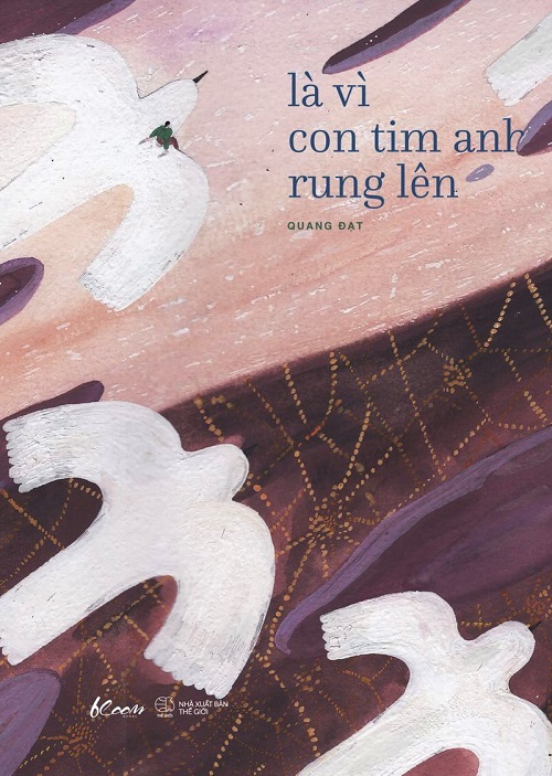 Là Vì Con Tim Anh Rung Lên - Tác giả: Quang Đạt