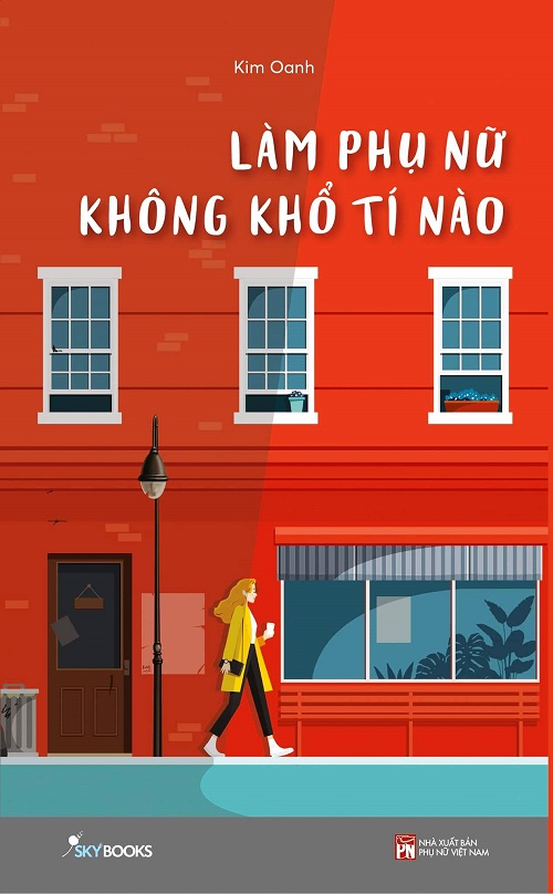 Làm Phụ Nữ Không Khổ Tí Nào