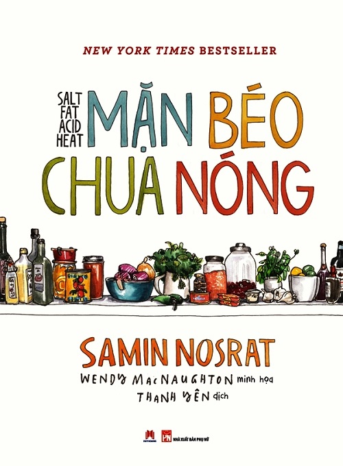 Mặn Béo Chua Nóng - Tác giả: Wendy MacNaughton & Samin Nosrat